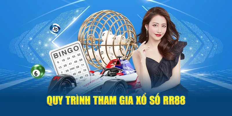 Quy trình tham gia xổ số Rr88