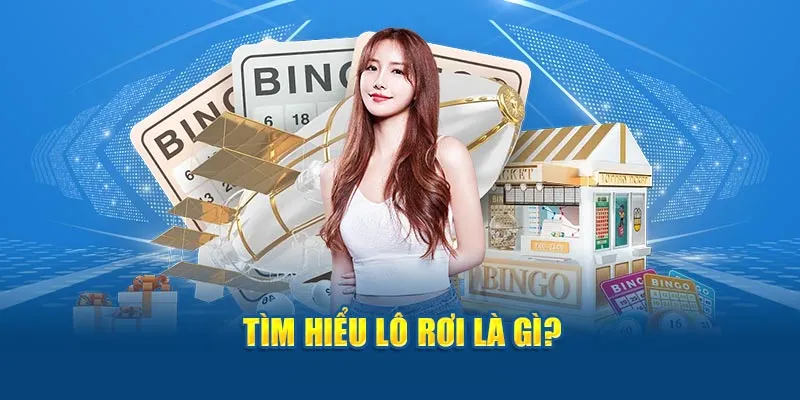 Tìm hiểu lô rơi là gì?