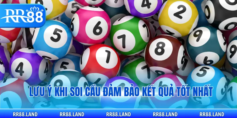 Lưu ý khi soi cầu đảm bảo kết quả tốt nhất